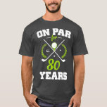 80 Years Old Happy 80th Birthday for Golfers T-Shirt<br><div class="desc">80 Years Old Happy 80th Birthday for Golfers . Check out our Golf Lover t shirt selection for the very best in unique or custom,  handmade pieces from our shops.</div>