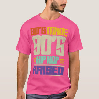 80er aus den 90er Jahren Hip Hop erhöht T-Shirt