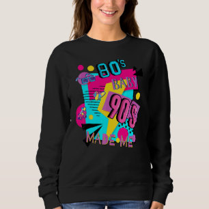 80er-Baby 90er Haben Mich Retro 1980er 1990er Hall Sweatshirt