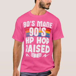 80er Jahre aus 90er Jahren aufgewachsen Hip Hop T-Shirt