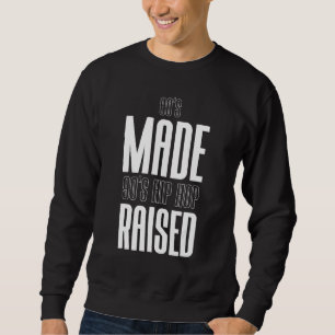 80er Jahre Made 90er Hip Hop erhöht Bekleidung 1 Sweatshirt