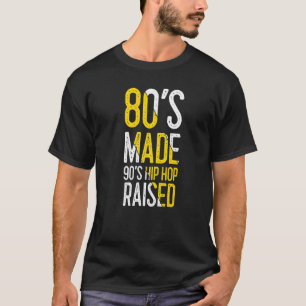 80er Jahre Made 90er Hip Hop erhöht Bekleidung 1 T-Shirt