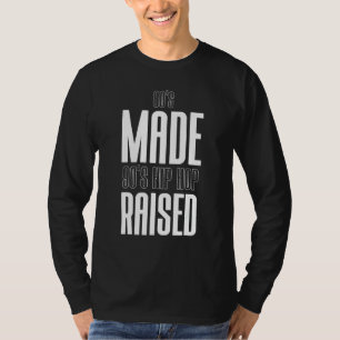 80er Jahre Made 90er Hip Hop erhöht Bekleidung 1 T-Shirt