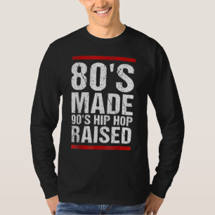 80er Jahre Made 90er Hip Hop erhöht Bekleidung 2 T-Shirt