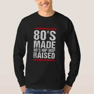 80er Jahre Made 90er Hip Hop erhöht Bekleidung T-Shirt