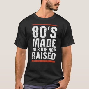 80er Jahre Made 90er Hip Hop erhöht Bekleidung T-Shirt