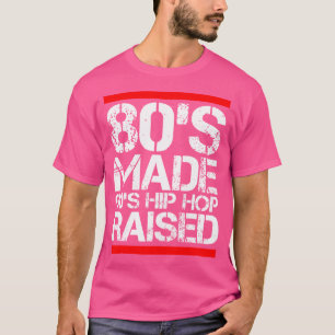 80er Jahre Made 90er Hip Hop zog lustigen Old Scho T-Shirt