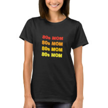 80er MAMA T - Shirt