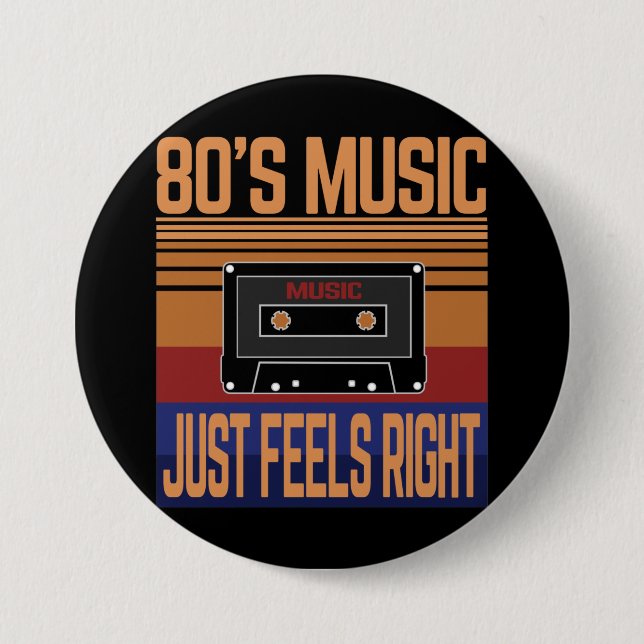 80er MUSIC FÜHLT SICH GERADE RECHT Button (Vorderseite)
