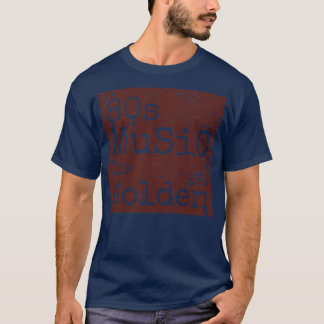 80er Musik Ihre goldene Ära T-Shirt
