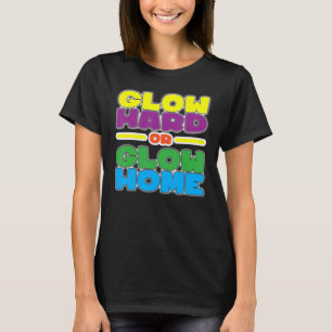 80er Party 80er Glow Party Geburtstag Glow Hard Or T-Shirt