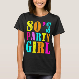 80er Party-Mädchen T-Shirt