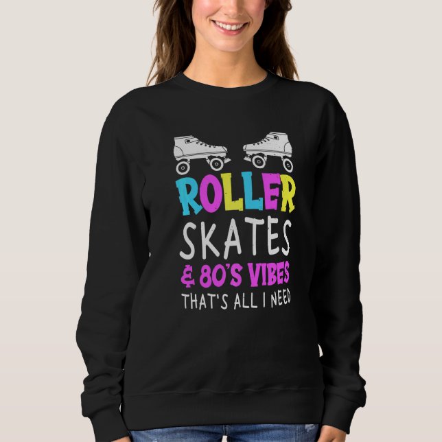 80er Skate für einen Roller-Skater Sweatshirt (Vorderseite)