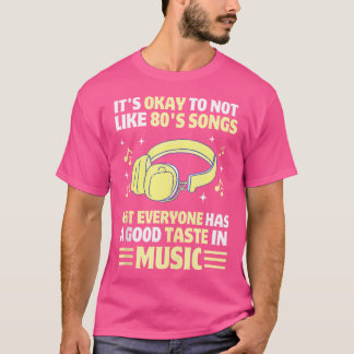 80's Music Funny Music Lover Nostalgische Hip Hop  T-Shirt