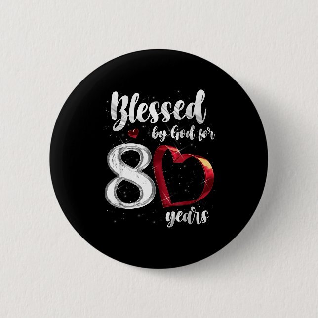 80th Birthday Blessed By God For 80 Years Birthday Button (Vorderseite)