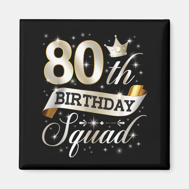 80th Birthday Squad 80th Birthday Party 80 Year Ol Magnet (Vorne)