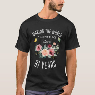 81 Jahre alte Frauen zum Geburtstag machen die Wel T-Shirt