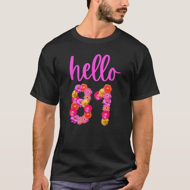 81-jährige Blume Hallo 81 ist mein 81. T-Shirt (Vorderseite)