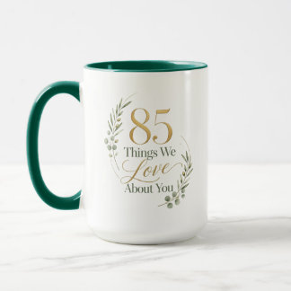 85 Dinge, die wir an Mama lieben Tasse
