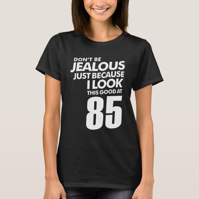85-jähriges Funny 85. Geburtstag T-Shirt (Vorderseite)