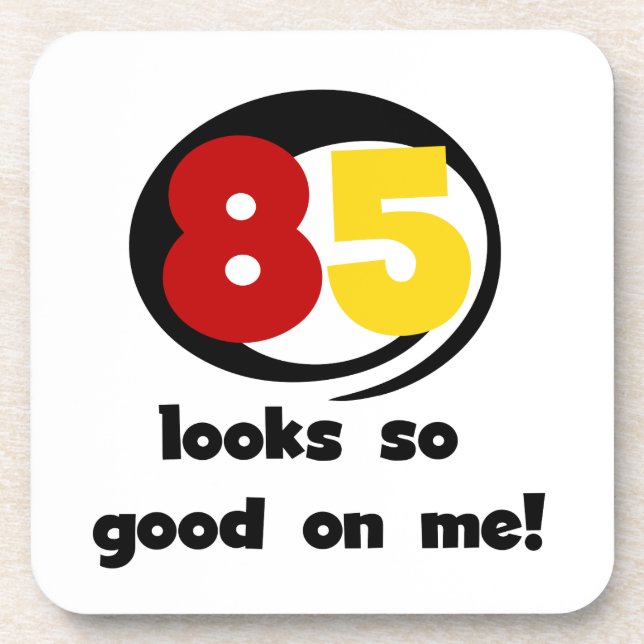 85 sieht so gut aus wie mir Tshirts und Geschenke Getränkeuntersetzer (Vorderseite)