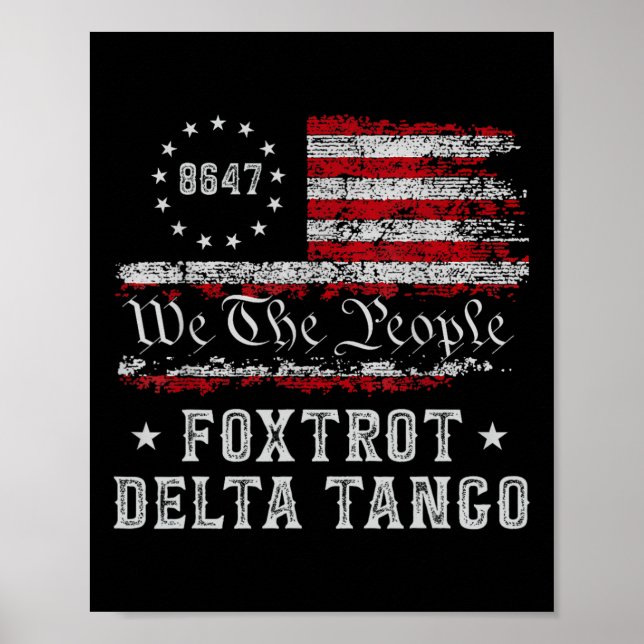 8647 Anti Trump Foxtrots Deltas Tangos Impeach 47 Poster (Vorne)