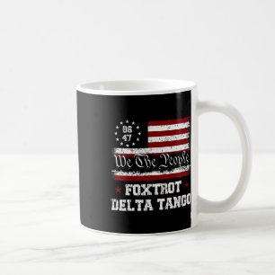8647 Anti Trump Foxtrott Deltas Tango Impeach 47  Kaffeetasse