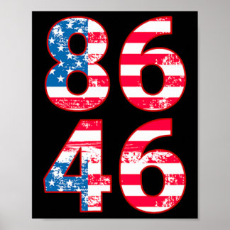 86 46 Anti Biden Pro Trump Patriotic Poster