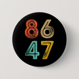 86 47 Anti Trump impeach Trump 2024 Trump Impeachm Button
