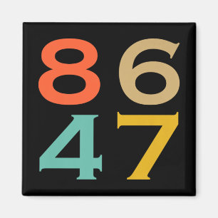 86 47 Anti Trump impeach Trump 2024 Trump Impeachm Magnet