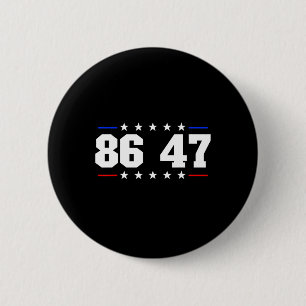 86 47 Anti-trump Subtile Anti Trump 8647 1 Button