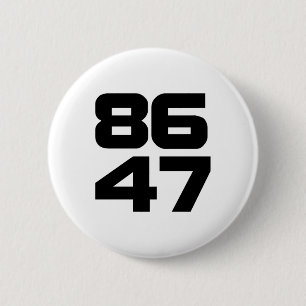 86 47 Bold Anti Trump Resist Project 2025 Button