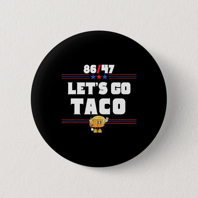 86 47 Lass uns Taco Us Flag 86 47 Patriotic Funny  Button (Vorderseite)