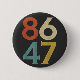 86 47 Trumps Cooler Trump-Gegner Button