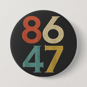 86 47 Trumps Cooler Trump-Gegner Button