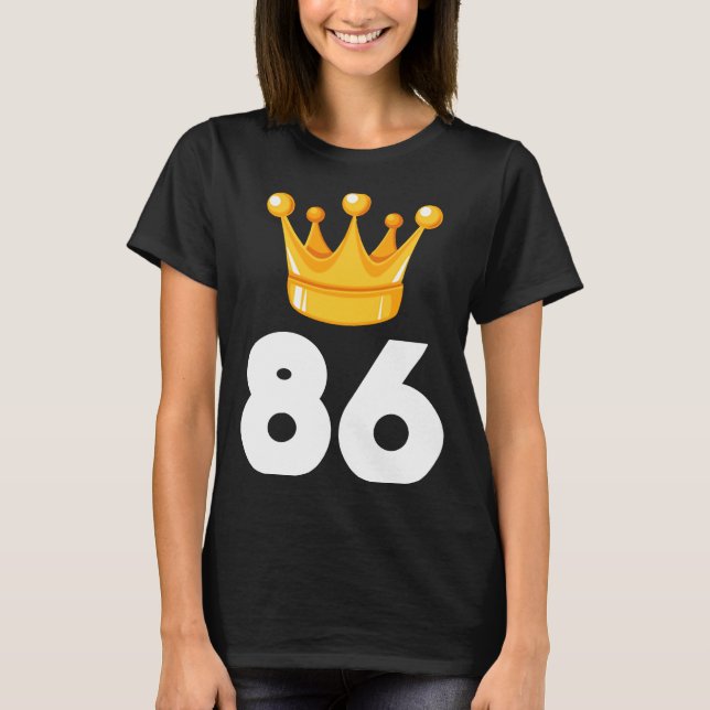 86 Goldkrone Niedliche Geburtstag T-Shirt (Vorderseite)