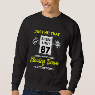 87. Geburtstag Geschwindigkeitsbegrenzung Sign 87 Sweatshirt