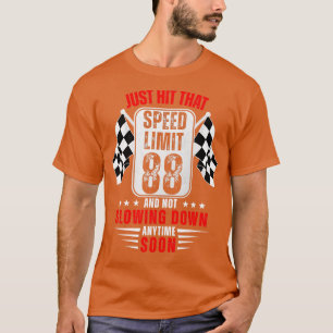 88. Geburtstag Geschwindigkeitsbegrenzung Zeichen  T-Shirt