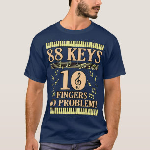 88 Keys Piano Player Teacher Musician Music Lover T-Shirt