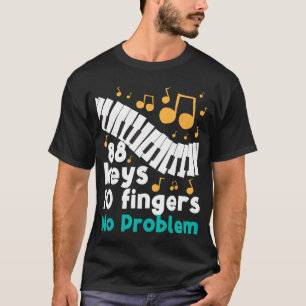 88 Tasten 10 Finger Kein Problem Klavierspieler Pi T-Shirt