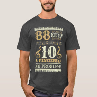 88 Tasten 10 Finger Klavierliebhaber Spieler Lusti T-Shirt