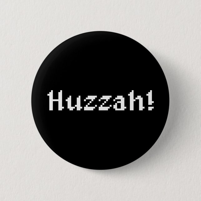8 Bit Huzzah! Button (Vorderseite)