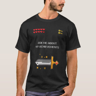 8 Bit Video Games Fragte mir über meine Leistungen T-Shirt