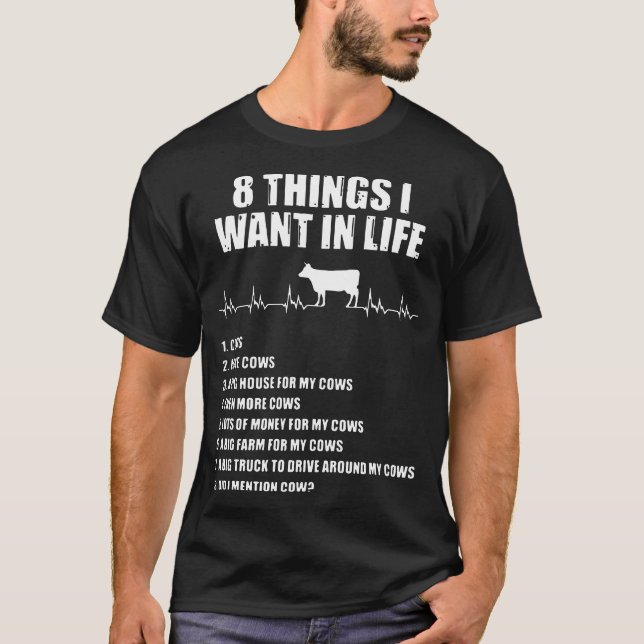 8 Dinge, die ich in lebender Kuh gewollt habe T-Shirt (Vorderseite)