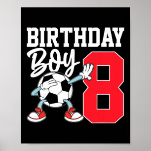 8. Geburtstags-Shirt für Jungen Fußball Soccer Eig Poster