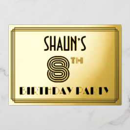 8. Geburtstagsparty — Art Deco Stil "8" & Name Folieneinladung