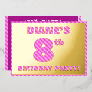 8. Geburtstagsparty — Bold, Fun, Pink Stripes # 8 Folieneinladung