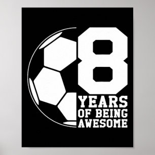 8 Jahre großartiger Fußballfan Fußball-Enthusiast Poster