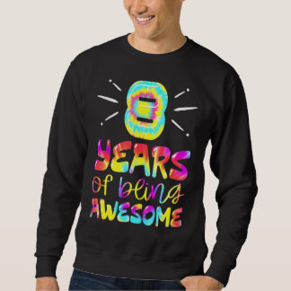 8 Jahre Phantastische Gefärbte Krawatte 8 Jahre al Sweatshirt