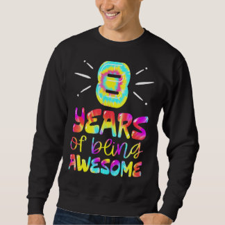 8 Jahre Phantastische Gefärbte Krawatte 8 Jahre al Sweatshirt